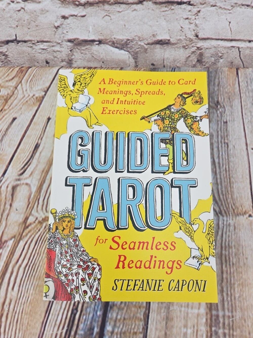 Guided Tarot: A Beginner's Guide to Card Meanings By Stefanie Caponi